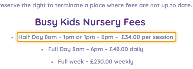The fees as published on busy-kids.co.uk/payment-of-fees